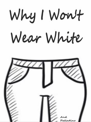 cover image of Why I Won't Wear White